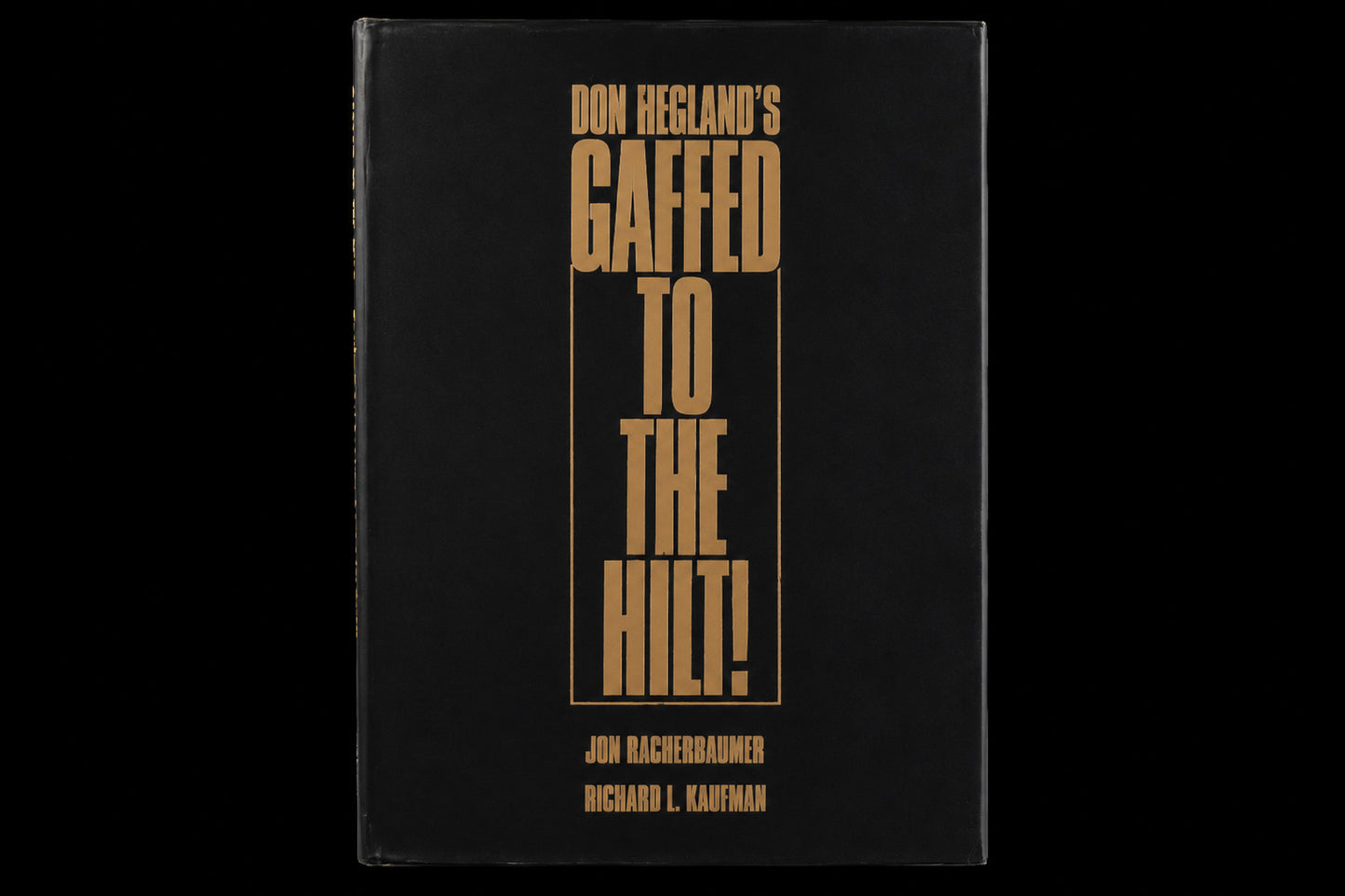 Gaffed to the Hilt! (1993)